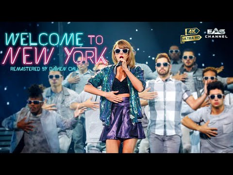 [Remastered 4K • 60fps] Welcome To New York - Taylor Swift - 1989 World Tour 2015 - EAS Channel