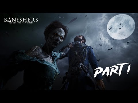 BANISHERS GHOSTS OF NEW EDEN Gameplay Walkthrough Part 1 PC - No Commentary