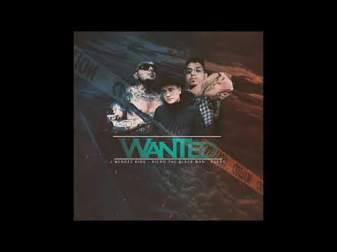 J Mendez King - Wanted ft. Bicho The Black Man, Rocko