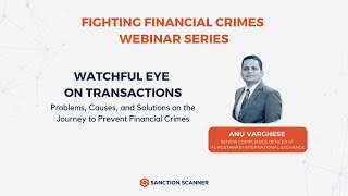 Fighting Financial Crimes Webinar Series-Watchful Eye on Transactions#1