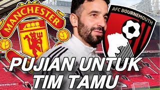 Preview Ruben Amorim EPL MUFC-Bournemouth: Pujian Untuk Tim Tamu