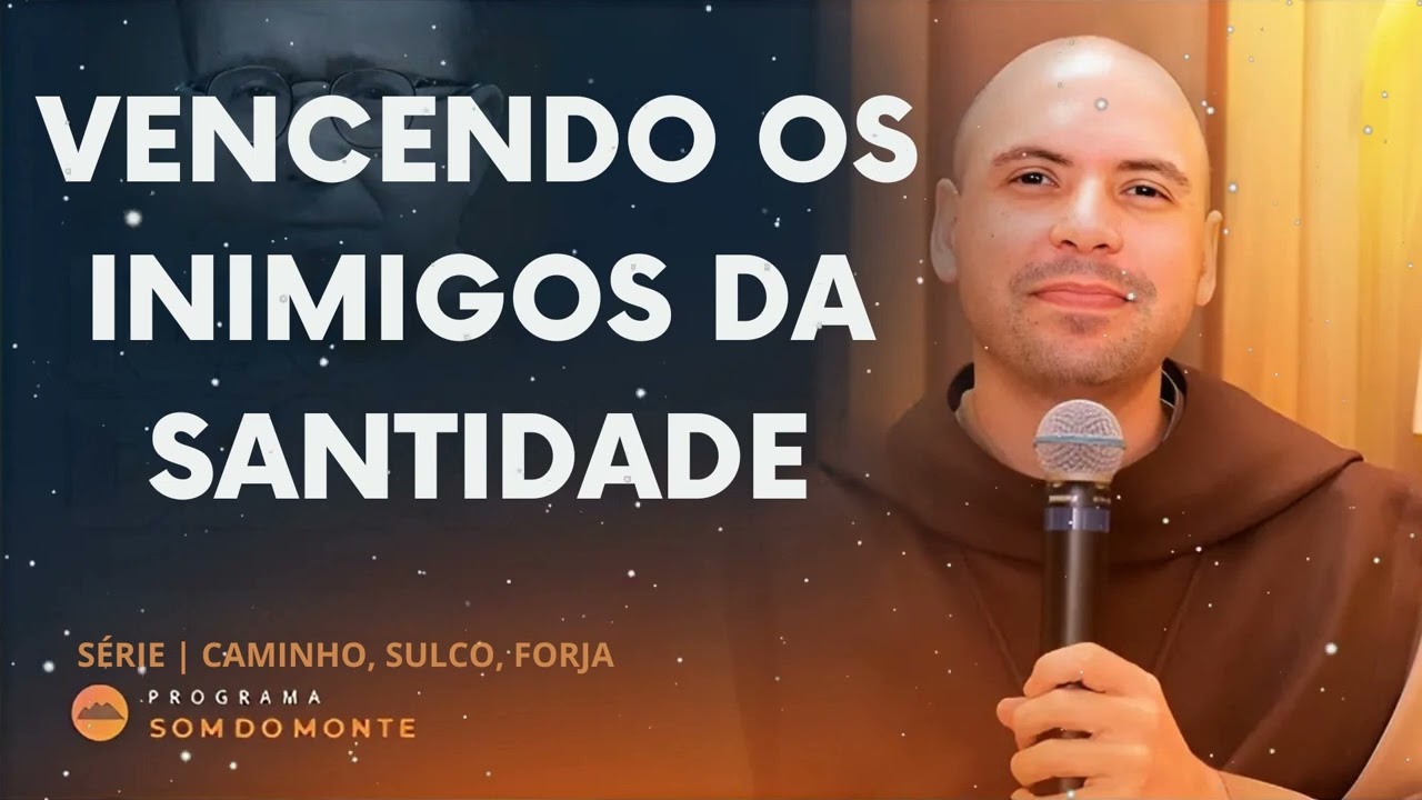 Vencendo os inimigos da santidade | Pregação | 23 anos da Canção Nova Brasília - Frei Gilson Message