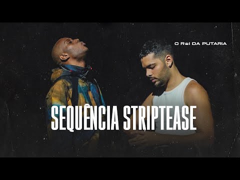SEQUÊNCIA STRIPTEASE - MC GW, PEDRO SAMPAIO, MC DEBBY E MC TALIBÃ