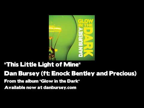 This Little Light of Mine - Dan Bursey Ft. Enock Bentley and Precious (danbursey.com