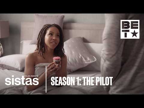 Tyler Perry’s Sistas | Season 1, Episode 1: The Pilot That Started It All (Full Episode)