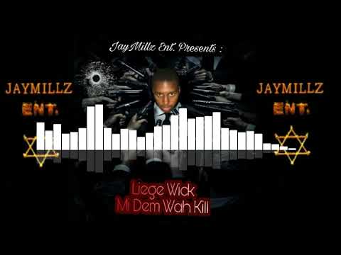 Liege Wick - Mi Dem Wah Kill (Official Audio) September 2017