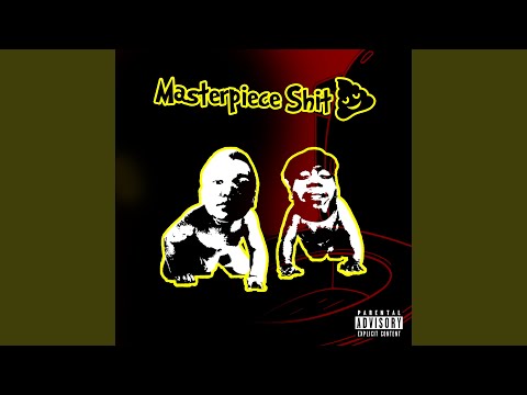 Masterpiece Shit