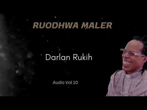 RUODHWA MALER ( ORIGINAL AUDIO VERSION) BY DARLAN RUKIH