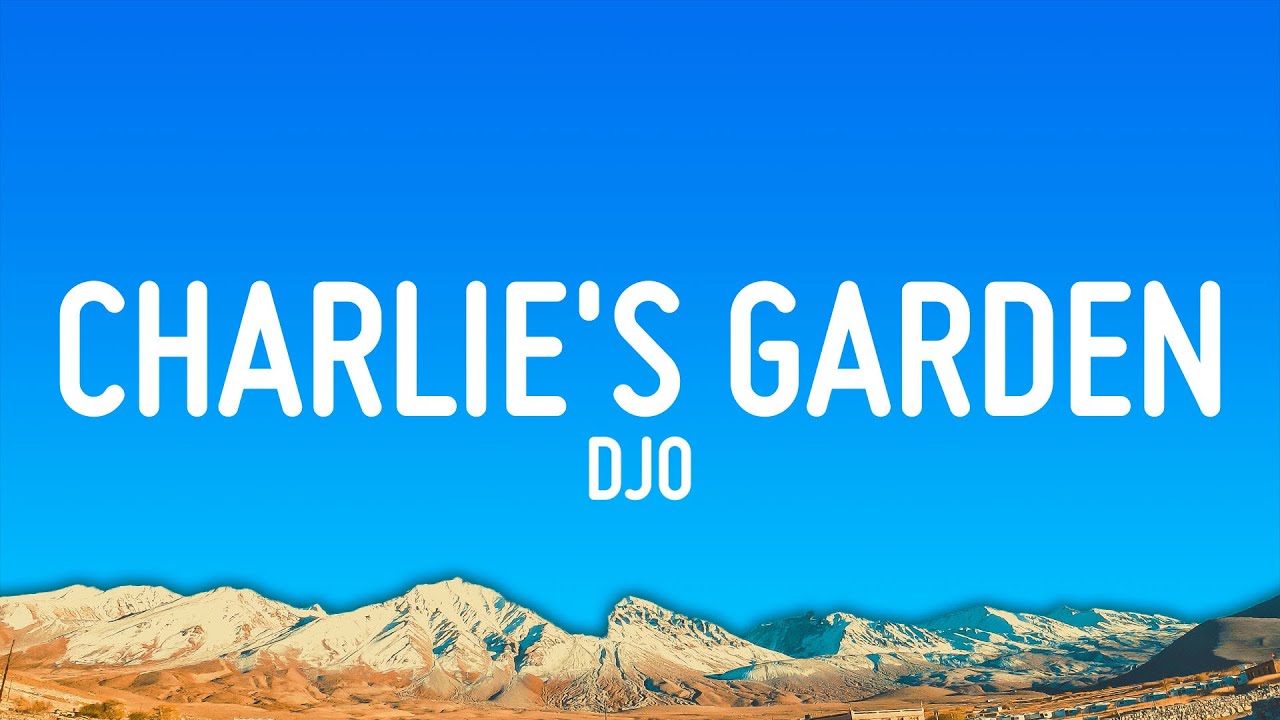 Djo - Charlie's Garden (Lyrics)