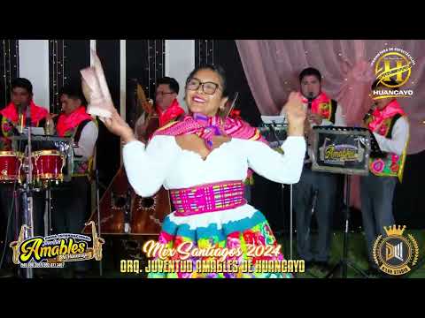 MIX SANTIAGOS 2024 - ORQ. JUVENTUD AMABLES DE HUANCAYO