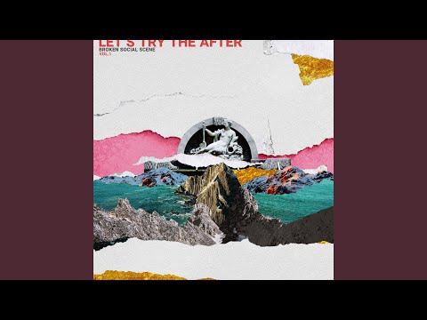 Broken Social Scene All I Want