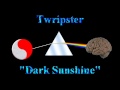 Twripster - Dark Sunshine