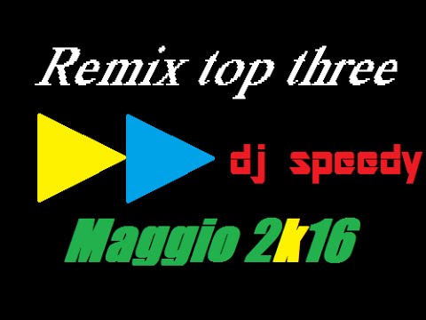 Le canzoni del momento maggio 2016 con titoli mix by djspeedy - classifica canzoni maggio 2016