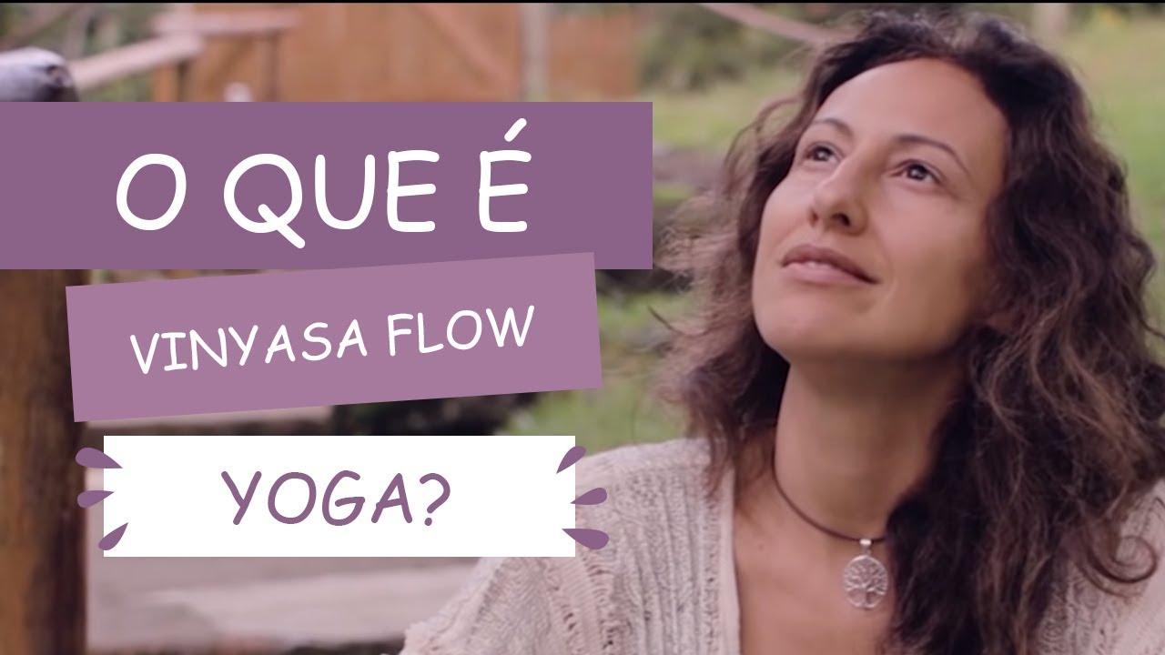 O que é Vinyasa Flow Yoga? | Fernanda Cunha Yoga