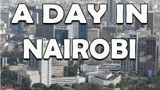 A Day in Nairobi | Top Things to Do, See & Explore in Kenya’s Capital