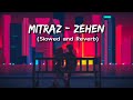 MITRAZ - Zehen (Slowed and Reverb)