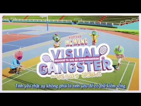 [EUNJIVN][VIETSUB] Visual Gangster - MC Mong ft Jeong EunJi