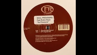 Soul Providers Feat. Robin Rush – No Pressure (Stonebridge Remix)