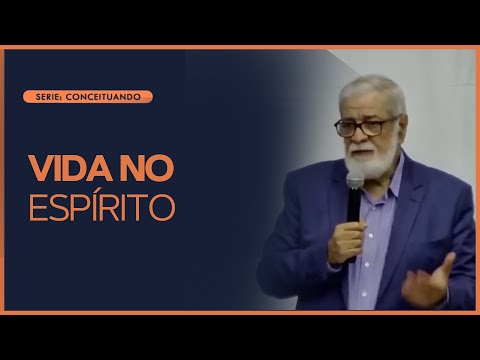 Vida no Espírito - Augustus Nicodemus (Romanos 8)