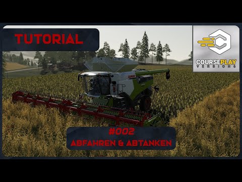 LS19 Courseplay Tutorial Teil 2. - Drescher Abfahren und Abtanken - FS19 - 2021