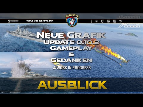 Neue Grafik in 0.10.2 Gameplay & Gedanken - World of Warships [Deutsch]