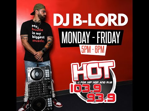DJ B-Lord: Hot 103.9 & 93.9 Mix