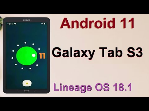 How to Update Stock Android 11 in Samsung Galaxy Tab S3(Lineage OS 18.1) Install and Review