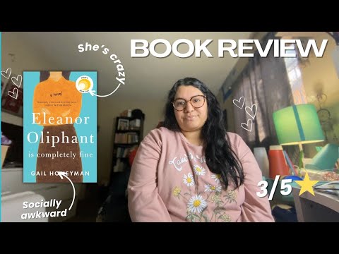 Eleanor Oliphant is completely fine BOOOK REVIEW *SPOILERS*