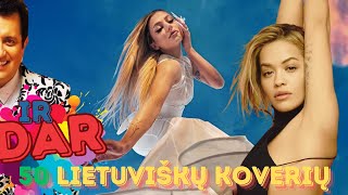 IR DAR 50 LIETUVIŠKŲ KOVERIŲ