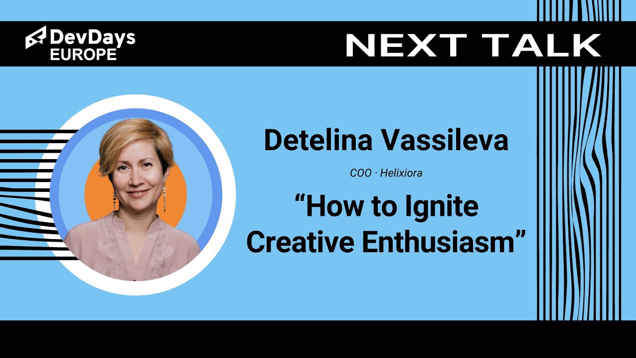 Detelina Vassileva: How to Ignite Creative Enthusiasm