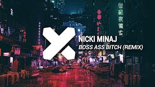 Nicki Minaj - Boss Ass Bitch (Alex Sargo Flip)