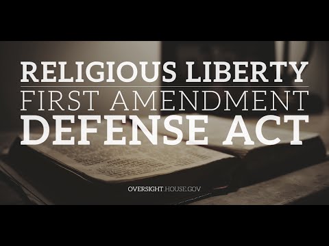 Religious Liberty and H.R. 2802, The First Amendment Defense Act (FADA)