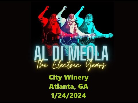 Al Di Meola @ the City Winery, Atlanta, GA on 1/24/2024  (Live Full Show)