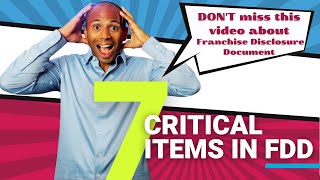 7 CRITICAL Items to Review in FDD (Franchise Disclosure Document)