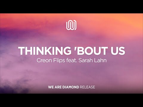 Creon Flips - Thinking 'bout Us (feat. Sarah Lahn)