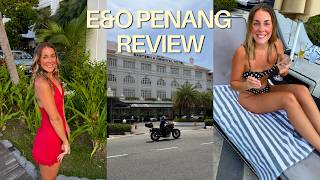 Eastern & Oriental Hotel Penang Review | Is It Worth Staying Here?
