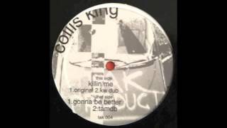 Collis King - Killin Me