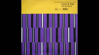 Love & Sas – Call My Name (E-Smooves Instrumental)