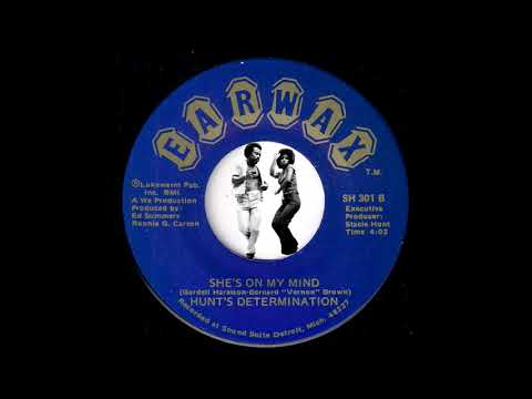 Hunt's Determination - She's On My Mind [Earwax] 1978 Sweet Modern Soul 45