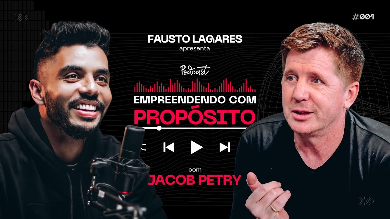 O poder do propósito (part. Jacob Petry) | Empreendendo com Propósito #001