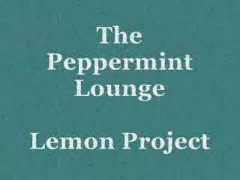 The Peppermint Lounge - Lemon Project