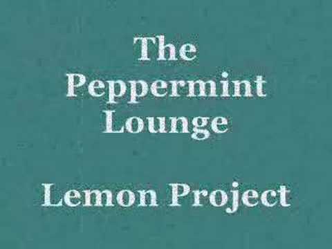 The Peppermint Lounge - Lemon Project