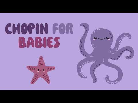 Chopin for Babies 🌜 Soft Piano Lullabies for Peaceful Sleep 💤 Gentle Music for your baby 🌙