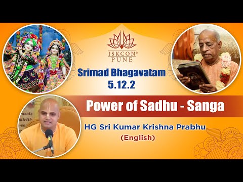 SB-5.12.2 : Power of Sadhu - Sanga | HG Sri Kumar Krishna Prabhu (English) 2021-06-29