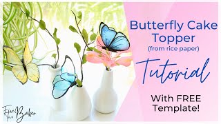Realistic Butterfly Cake Topper Tutorial ⎸Rice Paper Butterfly Cake Decor