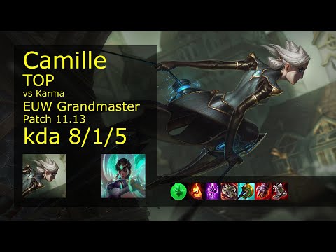 Camille Top vs Karma - EUW Grandmaster 8/1/5 Patch 11.13 Gameplay