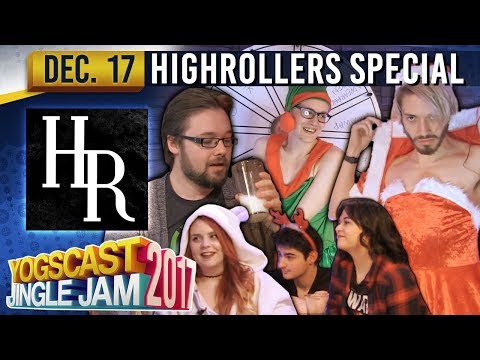 HIGH ROLLERS D&D CHRISTMAS SPECIAL - YOGSCAST JINGLE JAM - 17th December 2017