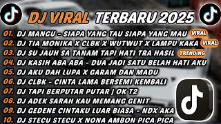 Download lagu DJ TIKTOK TERBARU 2025 - DJ MANGU - SIAPA YANG TAU SIAPA YANG MAU🎵 DJ TIA MONIKA X CLBK X WUTWUT🎵 mp3