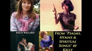 Psalm 139:7-14 Where Could I Go From Your Spirit by Kelly Willard