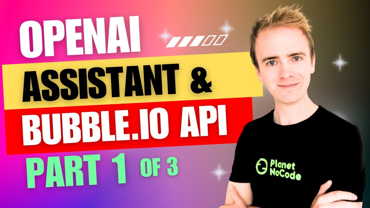 OpenAI Assistant & Bubble.io API Connector Part 1 | Bubble.io Tutorials | Planetnocode.com